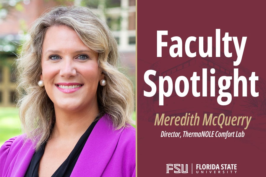 Faculty Spotlight Meredith McQuerry Director, ThermaNOLE Comfort Lab