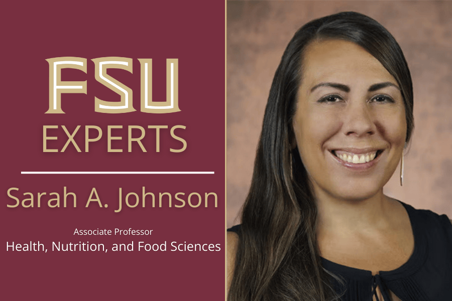 FSU EXPERTS Sarah A. Johnson Associate Professor of Health, Nutrition, and Food Sciences