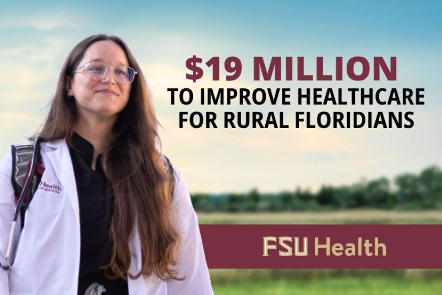 A promotional graphic featuring a young woman with long brown hair, wire-rimmed glasses, and a white lab coat with a stethoscope over her shoulder, standing outdoors against a softly blurred rural field and sky. To her right, bold maroon and black text reads "$19 MILLION TO IMPROVE HEALTHCARE FOR RURAL FLORIDIANS." Across the bottom right corner, a solid maroon banner displays the gold and white "FSU Health" logo.